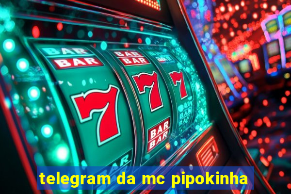 telegram da mc pipokinha